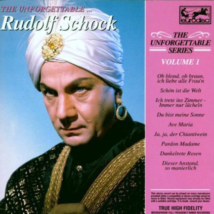Rudolf Schock - The Unforgettable...Rudolf Schock Vol.1