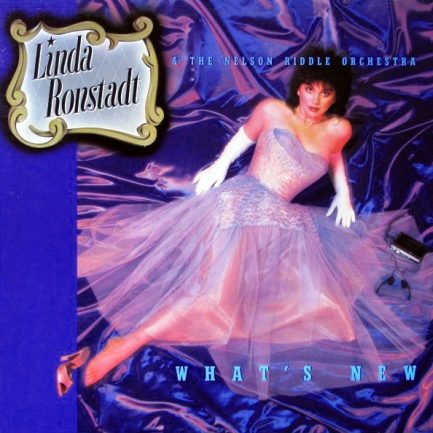 Linda Ronstadt & The Nelson Riddle Orchestra - What's New