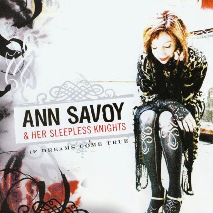 Ann Savoy & Her Sleepless Knights - If Dreams Come True