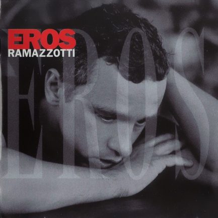 Eros Ramazzotti - Eros