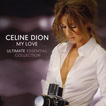 Celine Dion - My Love (Ultimate Essential Collection)