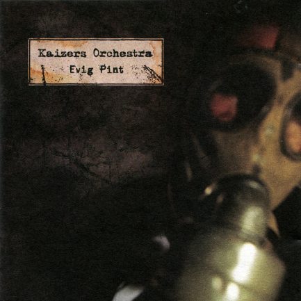 Kaizers Orchestra - Evig Pint