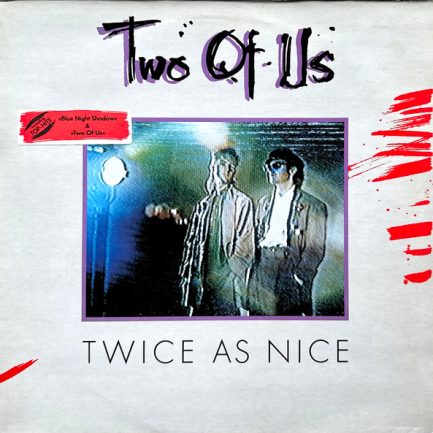 Two Of Us - Twice As Nice