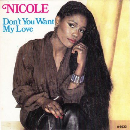 Nicole - Don't You Want My Love