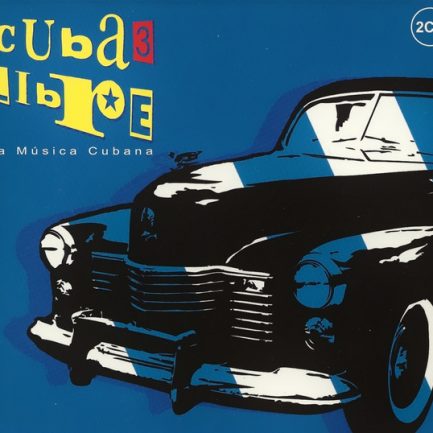Various - Cuba Libre 3 - La Música Cubana