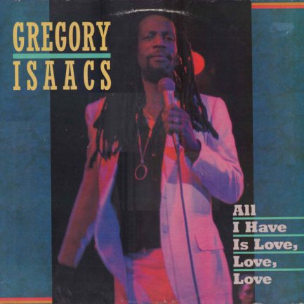 Gregory Isaacs - All I Have Is Love, Love, Love