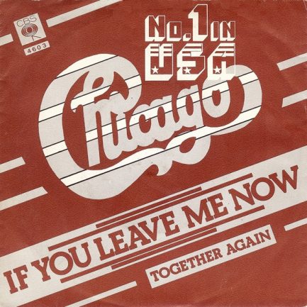 Chicago - If You Leave Me Now