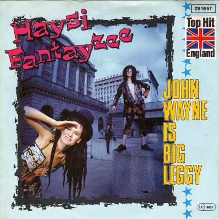 Haysi Fantayzee - John Wayne Is Big Leggy
