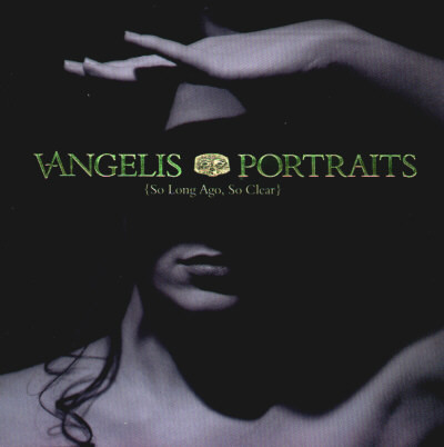 Vangelis - Portraits (So Long Ago, So Clear)