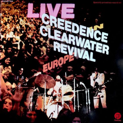 Creedence Clearwater Revival - Live In Europe