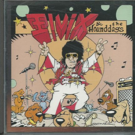 Elvix & The Hounddogs - Elvix & The Hounddogs