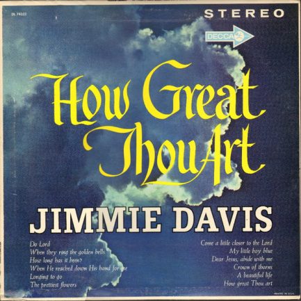 Jimmie Davis - How Great Thou Art