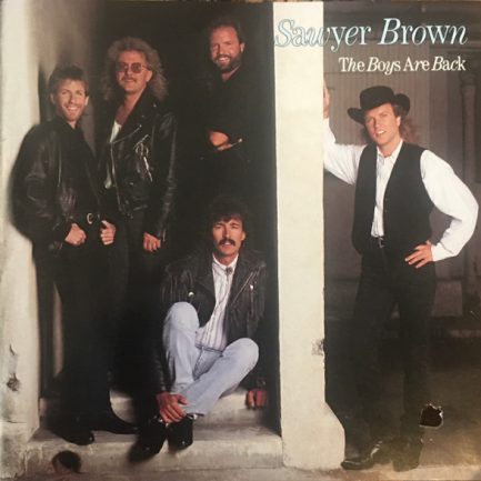 Sawyer Brown - The Boys Are Back