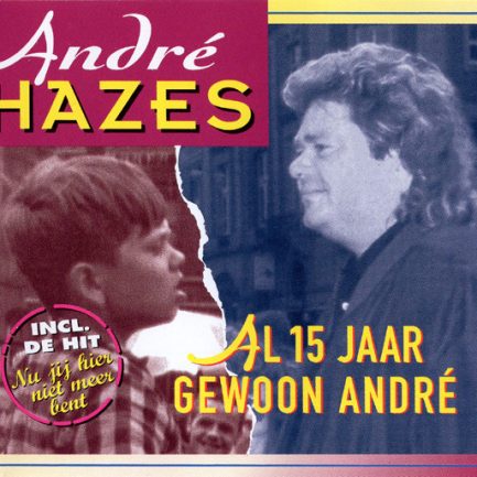 André Hazes - Al 15 Jaar Gewoon André