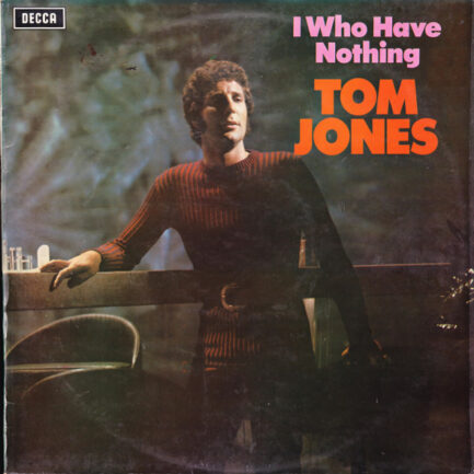 Tom Jones - I Who Have Nothing