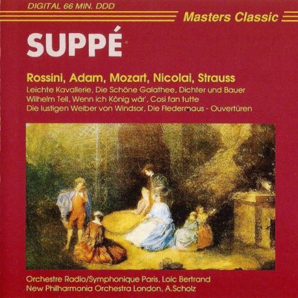 Suppé, Rossini, Adam, Mozart, Nicolai, Strauss, Orchestre Radio-Symphonique Paris, Loic Bertrand / New Philharmonia Orchestra London, A. Scholz - Suppé, Rossini, Adam, Mozart, Nicolai, Strauss