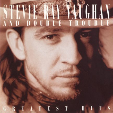 Stevie Ray Vaughan And Double Trouble* - Greatest Hits