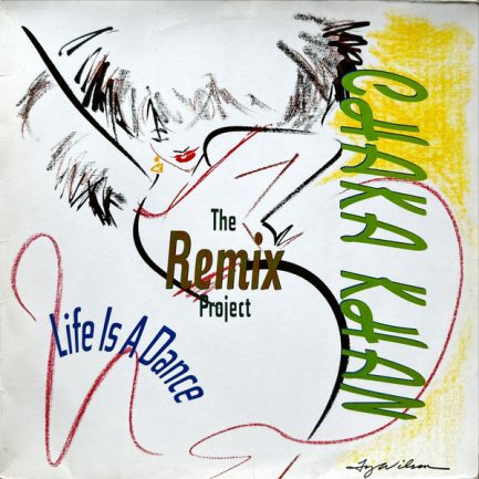 Chaka Khan - Life Is A Dance - The Remix Project