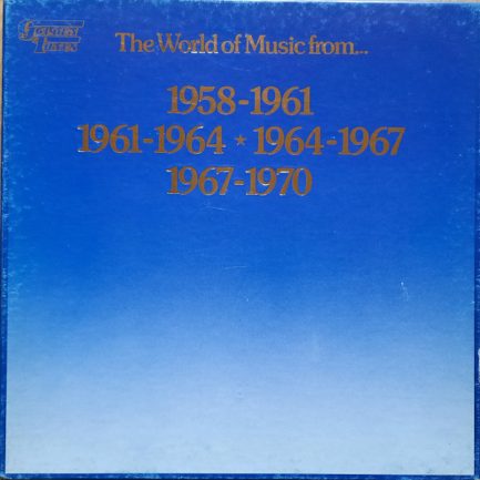 Unknown Artist - The World Of Music From... 1958-1961 1961-1964 ★ 1964-1967 1967-1970