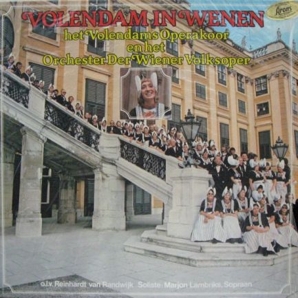 Het Volendams Opera Koor En Het Wiener Volksopernorchester - Volendam In Wenen