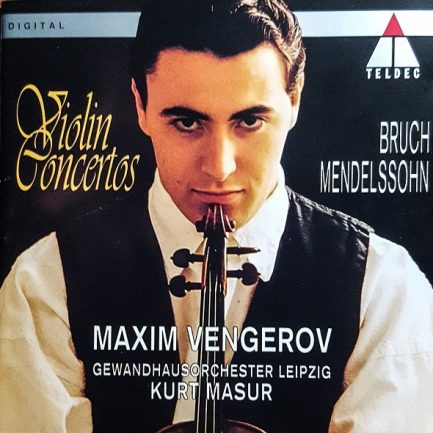Bruch, Mendelssohn, Maxim Vengerov, Gewandhausorchester Leipzig, Kurt Masur - Violin Concertos