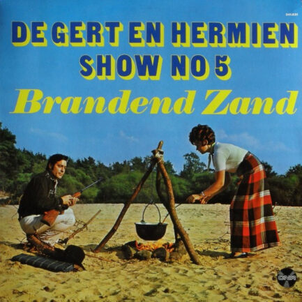 Gert En Hermien - De Gert En Hermien Show No 5 -  Brandend Zand
