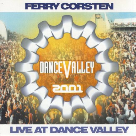 Ferry Corsten - Live At Dance Valley 2001