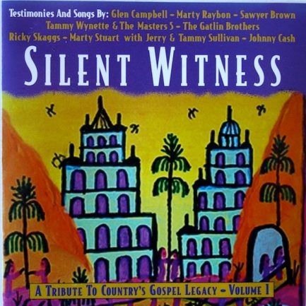 Various - Silent Witness (A Tribute To Country's Gospel Legacy - Volume 1)