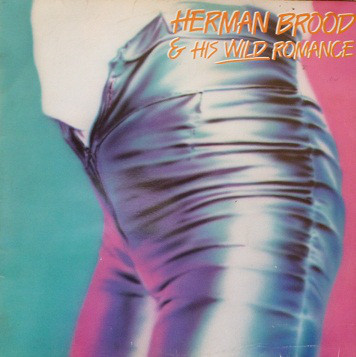 Herman Brood & His Wild Romance - Herman Brood & His Wild Romance
