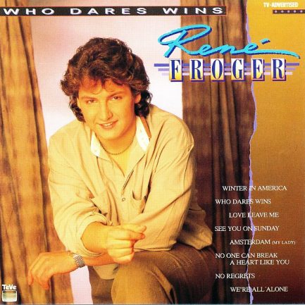 René Froger - Who Dares Wins