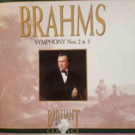 Brahms - Symphony Nos. 2 & 3
