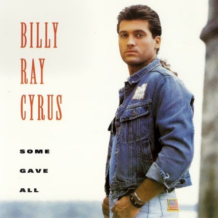 Billy Ray Cyrus - Some Gave All