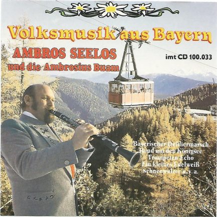 Ambros Seelos Und Die Ambrosius Buam - Volksmusik Aus Bayern